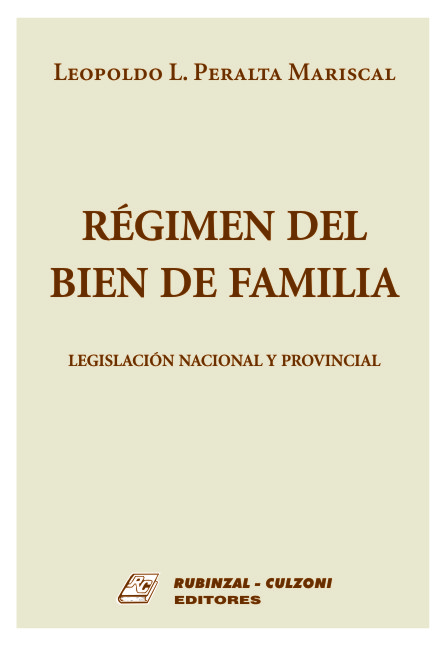 Régimen del Bien de Familia. Legislación nacional y provincial.
