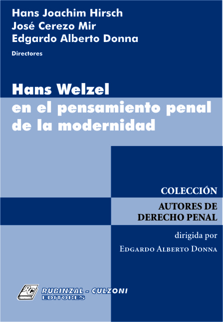 Hans Welzel en el pensamiento penal de la modernidad.
