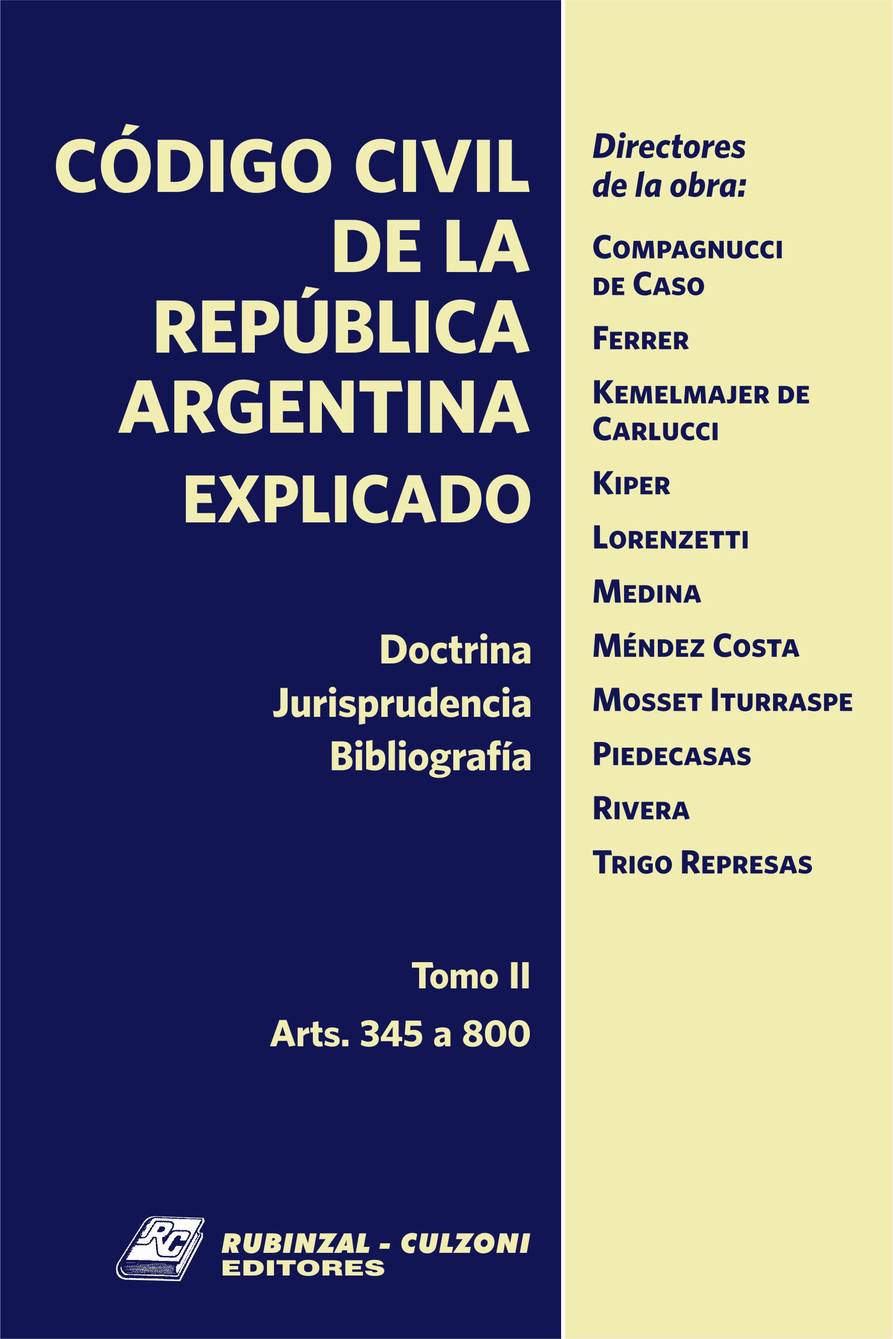 Código Civil de la República Argentina Explicado. (Doctrina - Jurisprudencia - Bibliografía). - Tomo II.