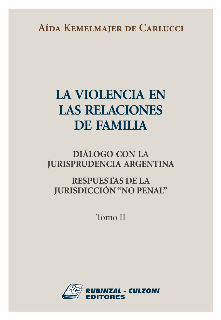 La violencia en las relaciones de familia. Diálogo con la jurisprudencia argentina. Respuestas a la jurisdicción 
