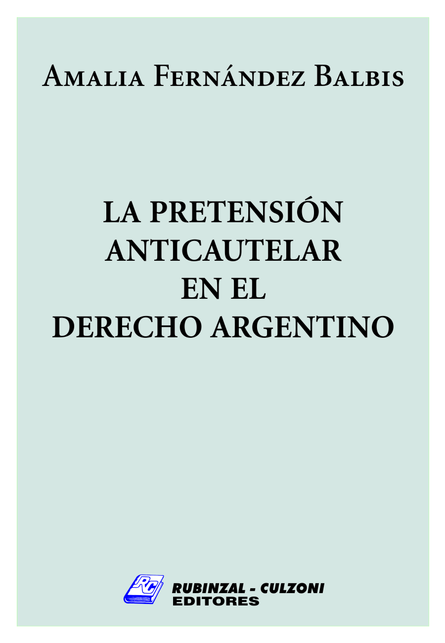 La pretensión anticautelar en el Derecho Argentino