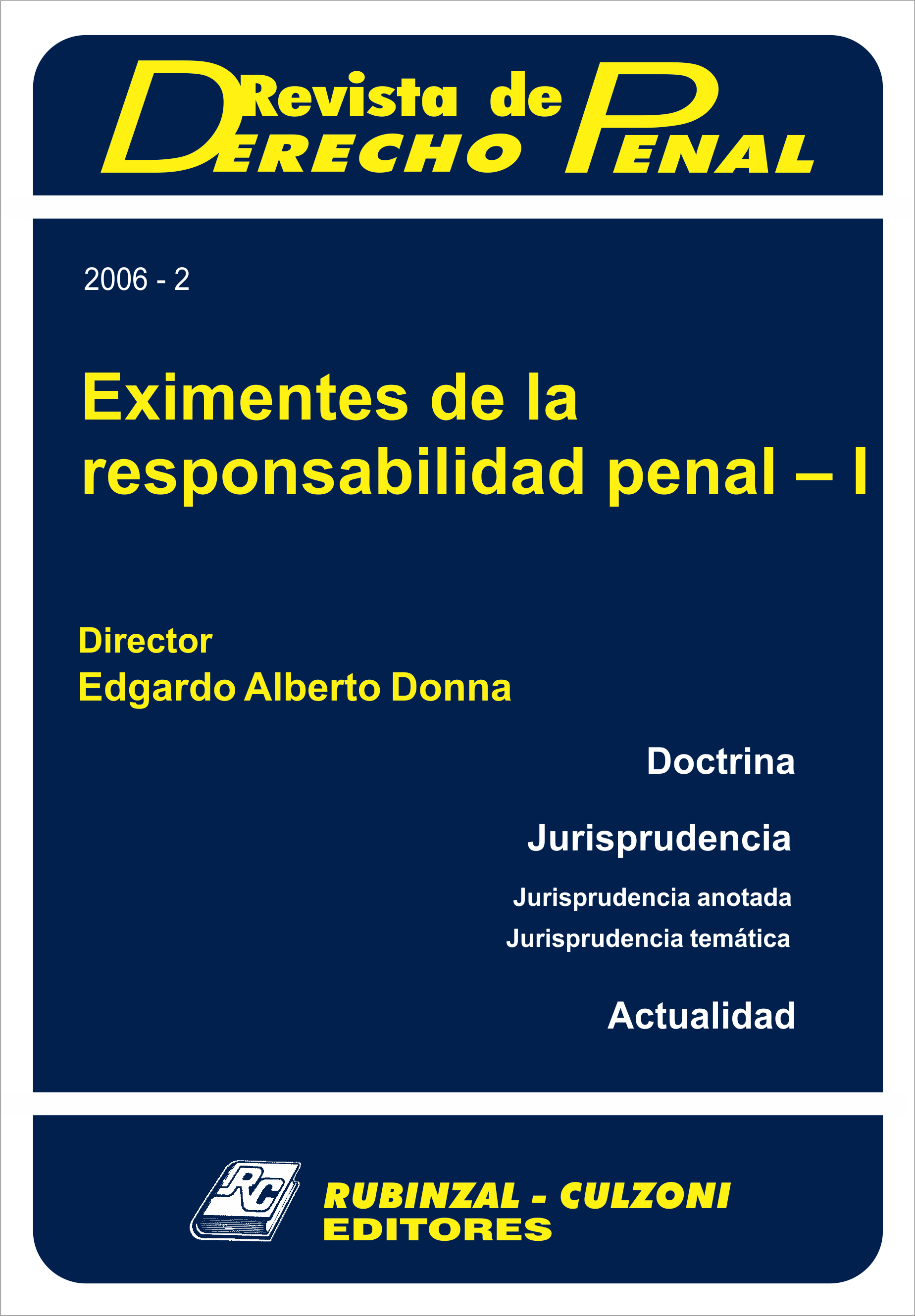 Revista de Derecho Penal - Eximentes de la responsabilidad penal - I.