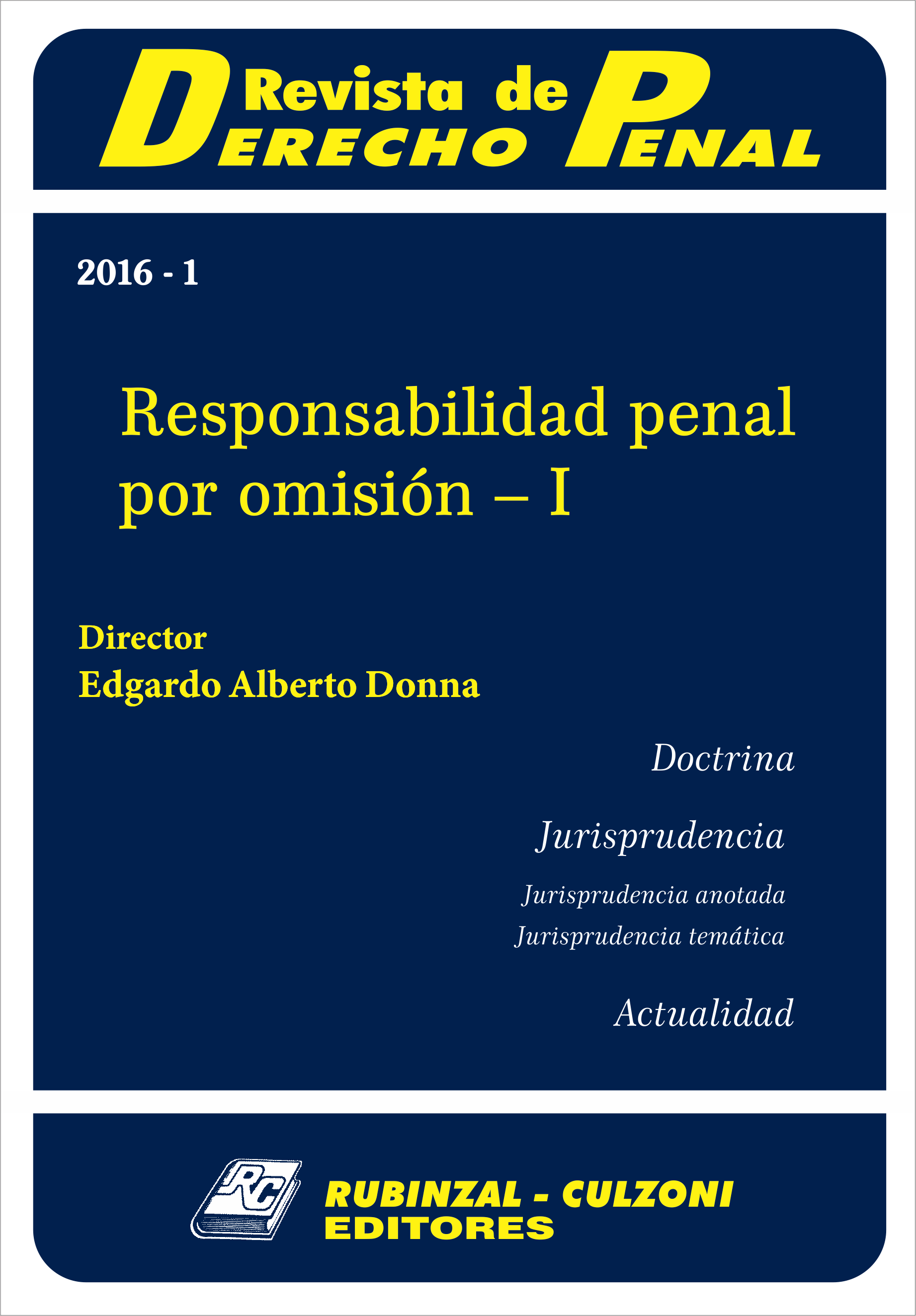 Revista de Derecho Penal - Responsabilidad penal por omisión - I [2016-1]